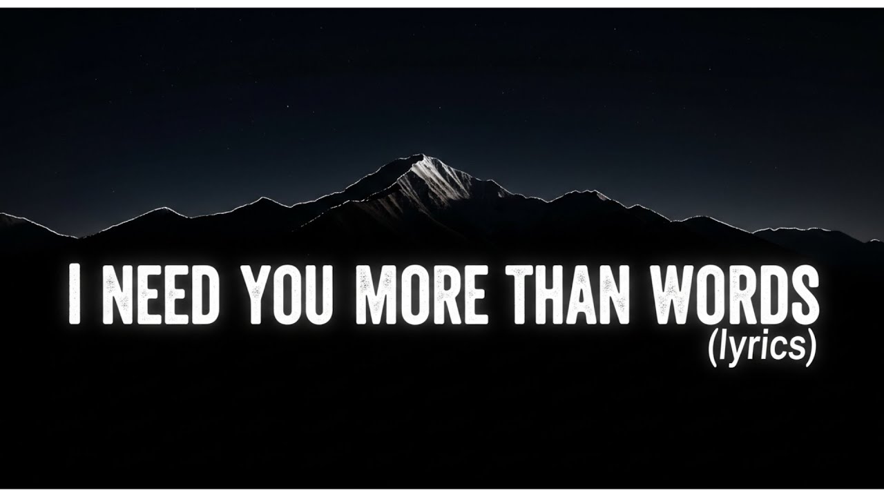 I Need You More Than Words (Lyrics) | English Love Song Latest