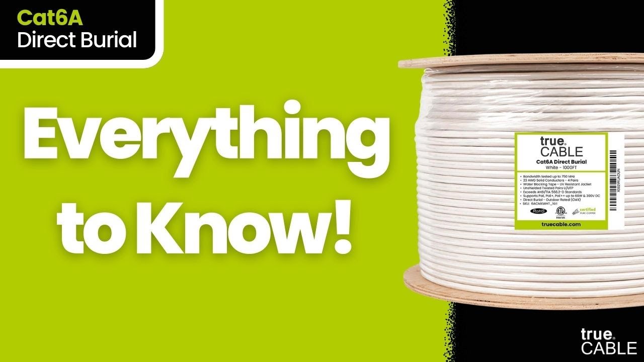 Cat6A Unshielded Direct Burial Ethernet Cable (Overview & Proper Installation Environments)