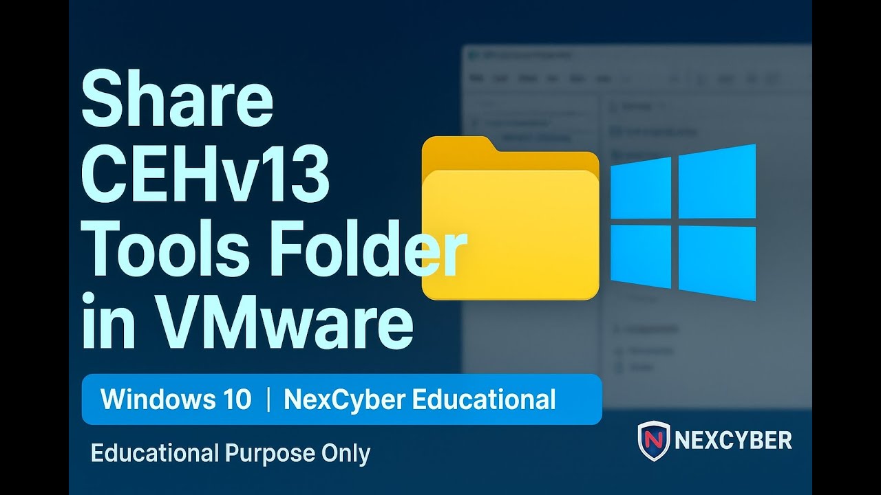 Share CEHv13 Tools Folder from Host to VMware Windows 10 | CEH Lab Setup | NexCyber Educational