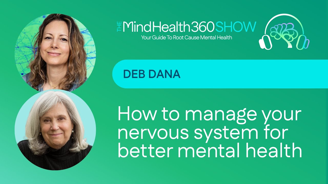 How To Manage Your Nervous System For Better Mental Health | Nervous System Health with Deb Dana