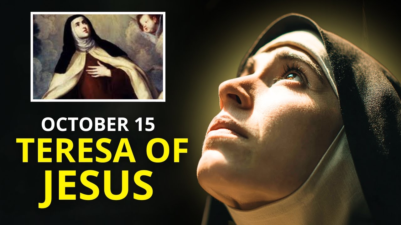 October 15: The Story of Saint Teresa of Ávila