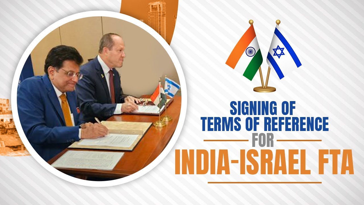 Signing of Terms of Reference for India-Israel FTA