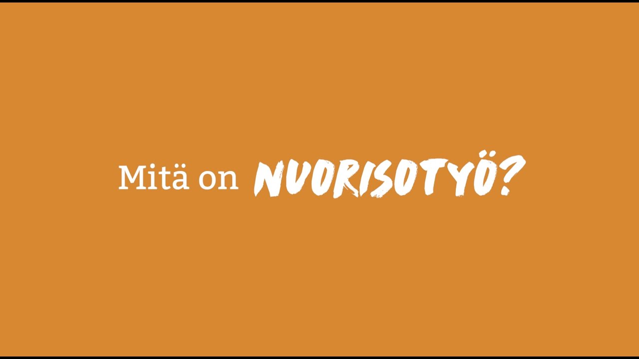 Mitä on nuorisotyö?