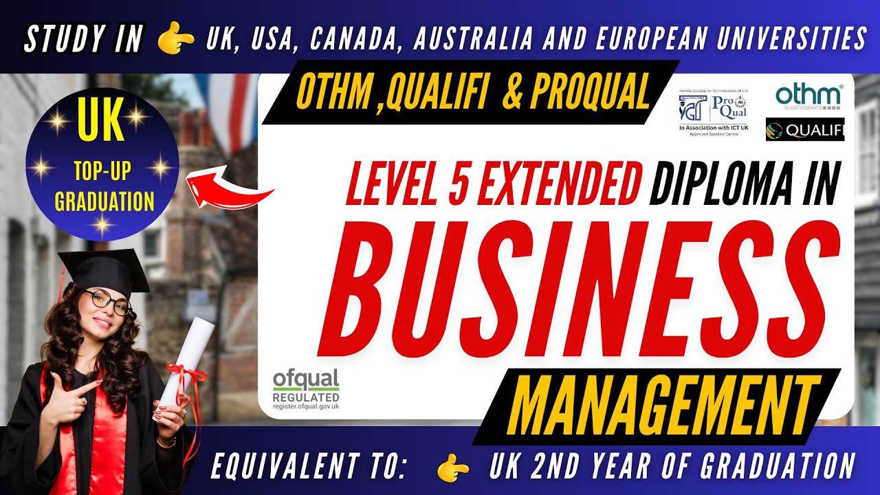 Study in UK, USA, Canada, Australia, Europe | Level 5 Extended | Business Management | HND | Top-up