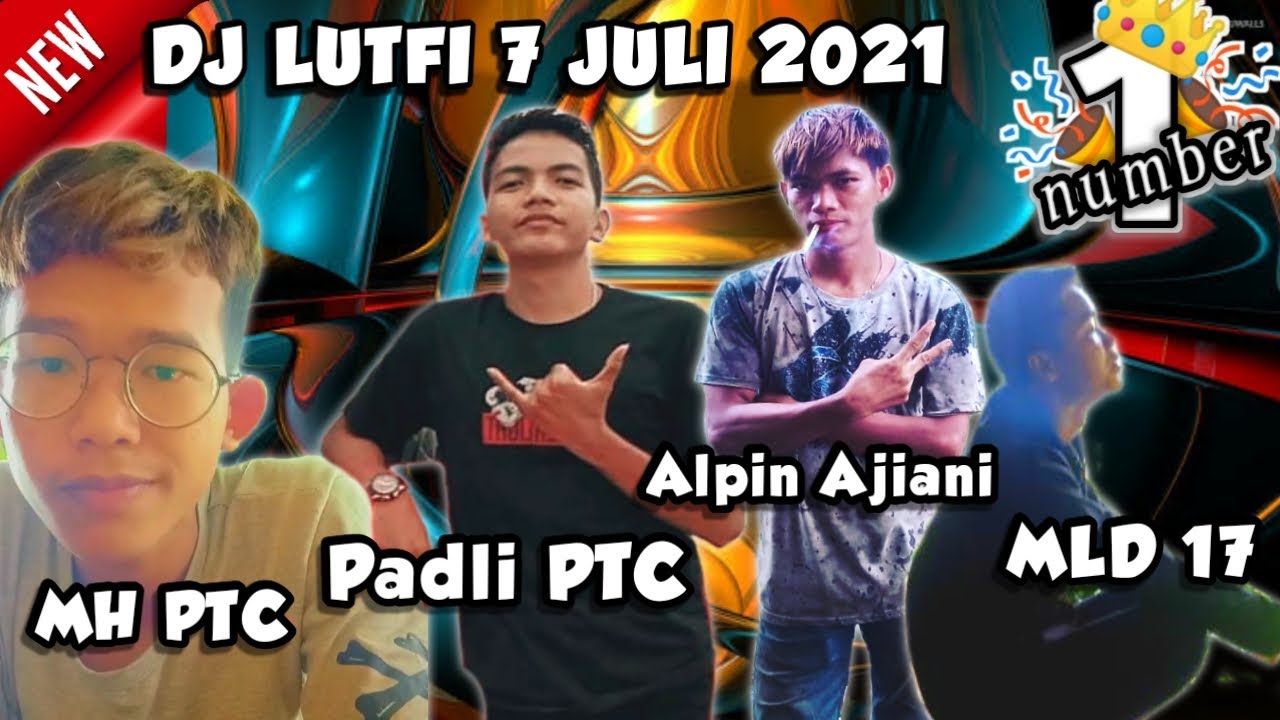 DJ LUTFI TERBARU 7 JULI 2021 SESSION 1