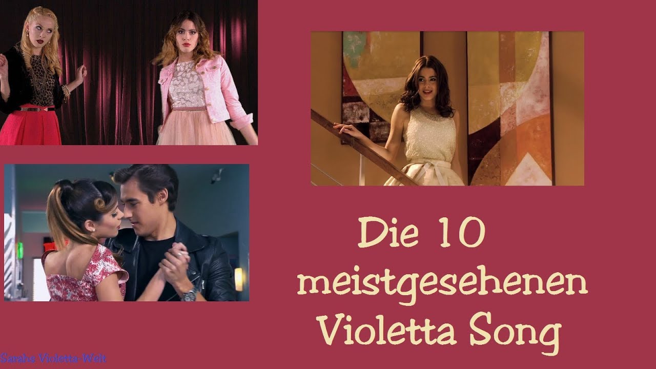 Die 10 meistgesehenen Violetta Songs