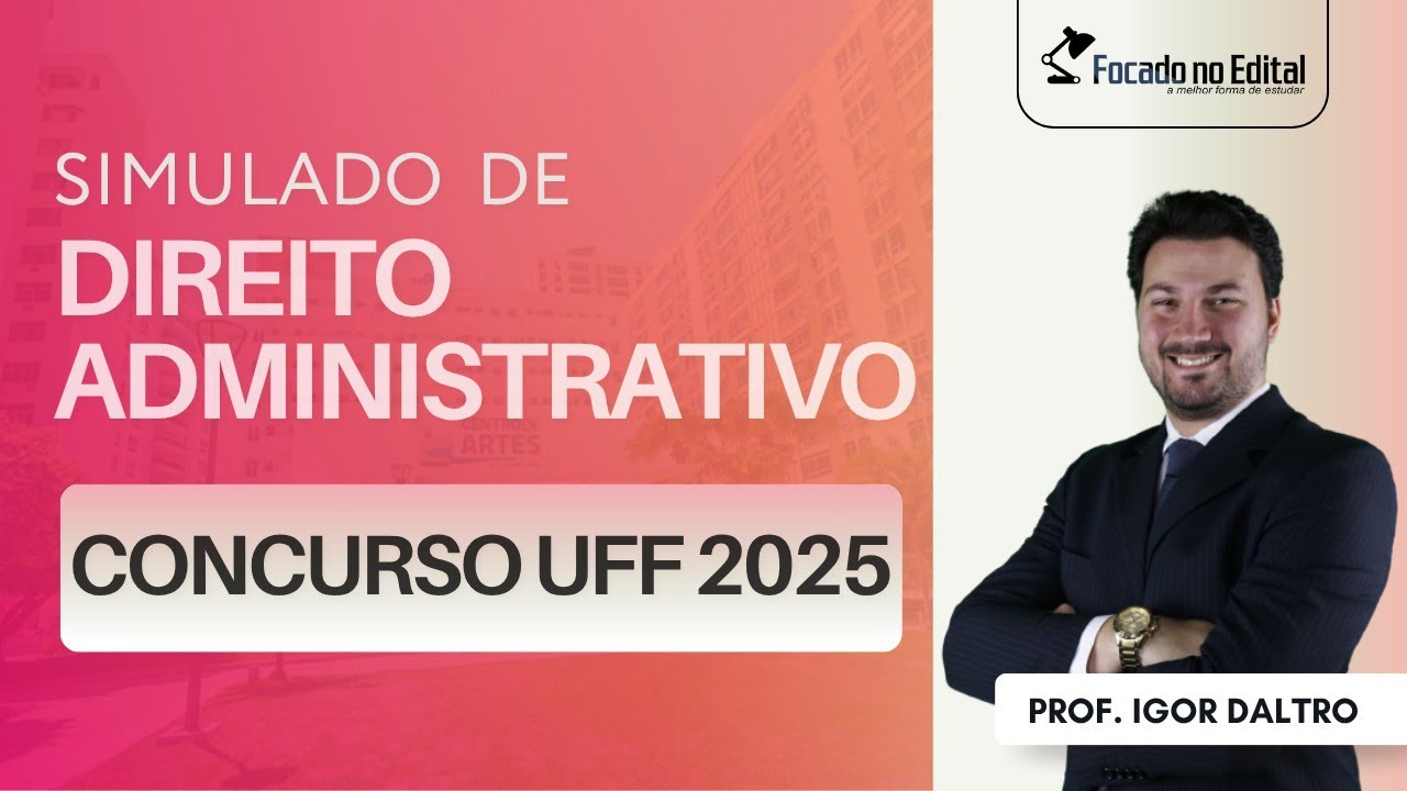 Questões de Direito Administrativo para o cargo Assistente em Administração do Concurso da UFF