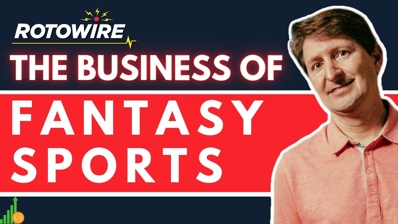 The Business of Fantasy Sports- Guest Peter Schoenke (RotoWire Co-Founder)