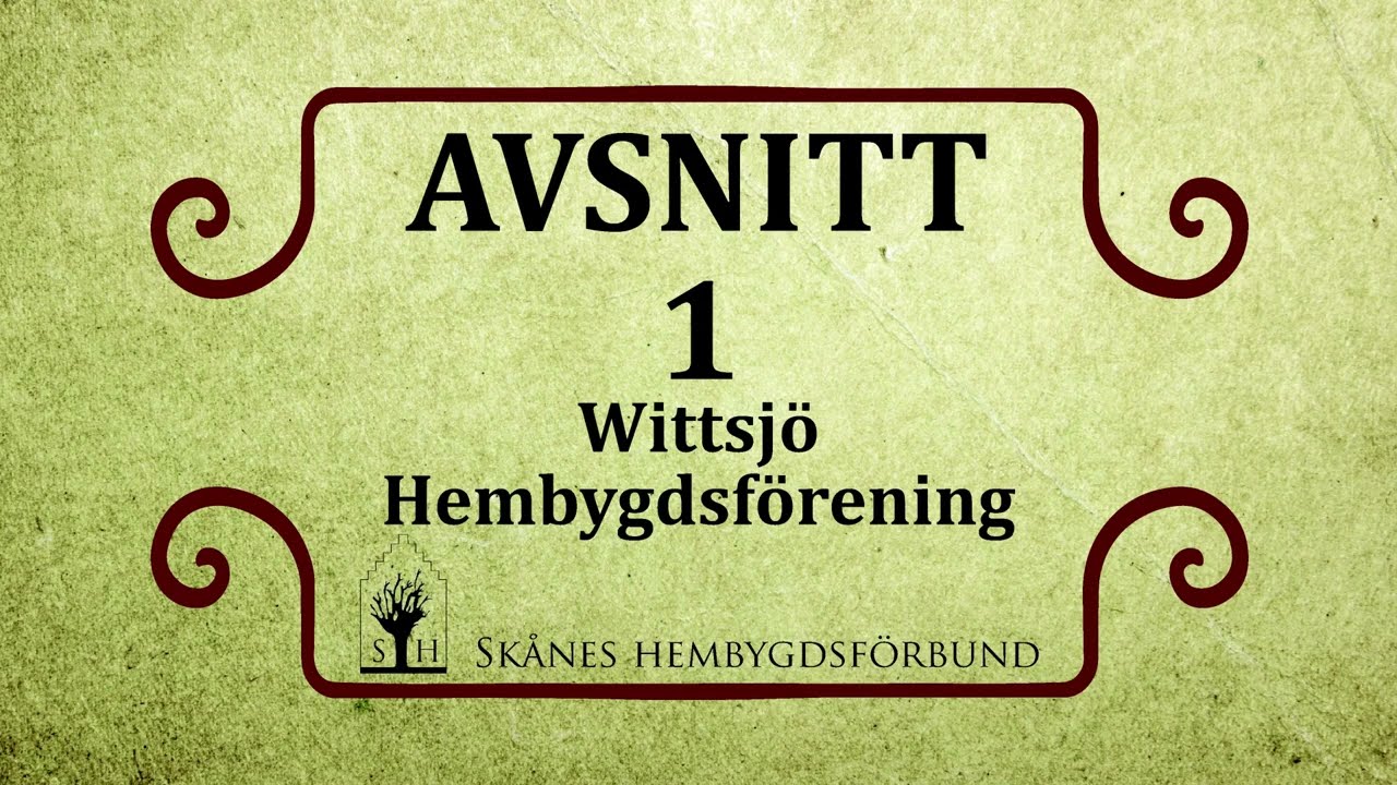 Avsnitt 1 – Wittsjö Hembygdsförening