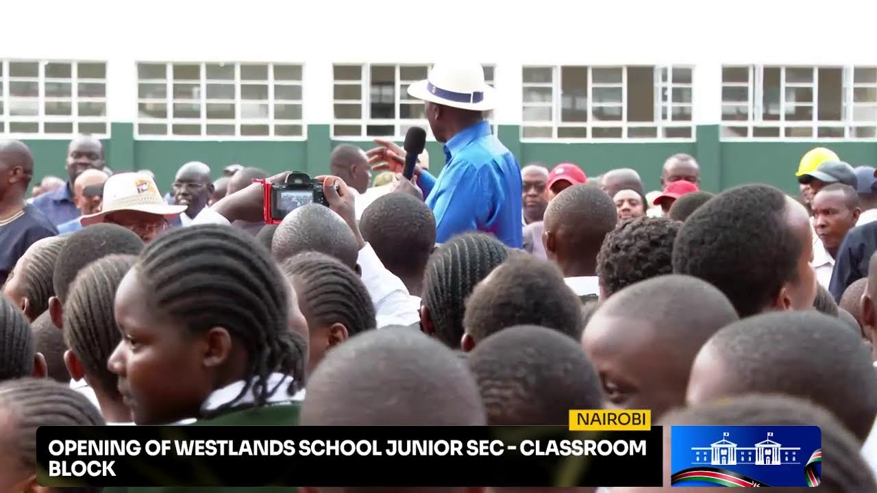 Opening of Westlands School Junior Secondary - Classroom Block, Nairobi.