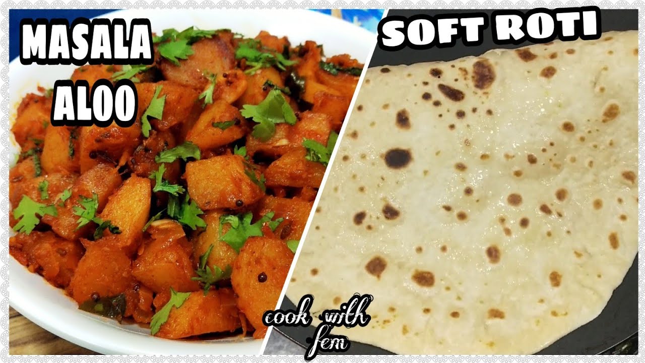 Masala Aloo With Soft Roti - Dinner Combo Recipe | How To Make Soft Roti At Home - Cook With Fem