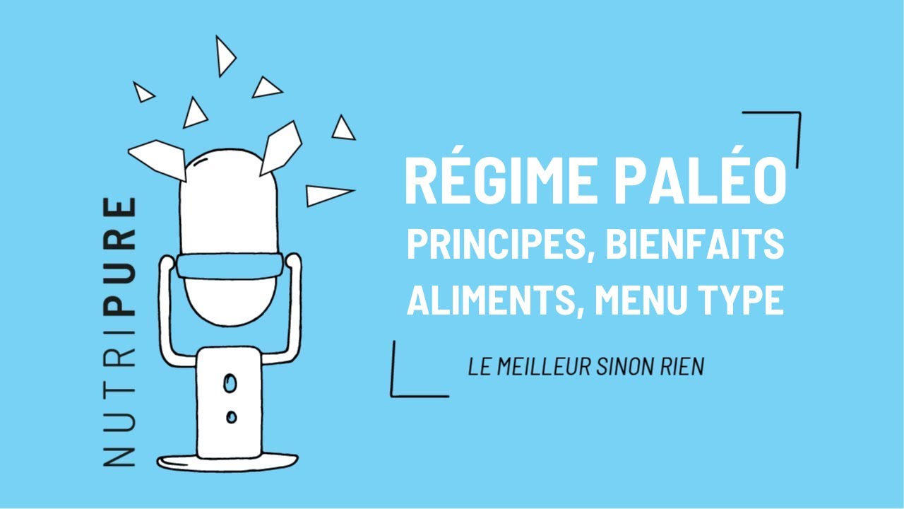 Régime paléo : principes, bienfaits, aliments, menu type !