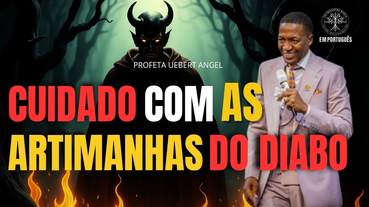  CUIDADO COM AS ARTIMANHAS DO DIABO | UEBERT ANGEL #uebertangelemportugues  #diabo #motivação 