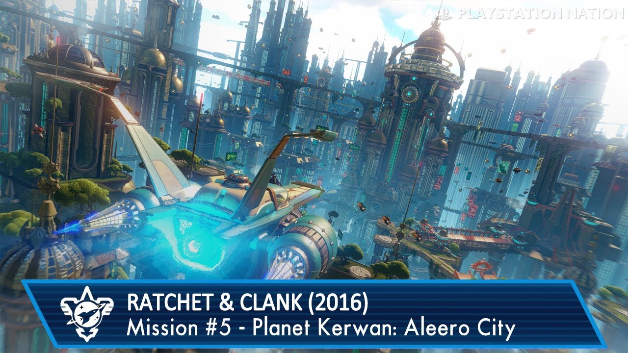 Ratchet & Clank (2016) - Walkthrough - Mission #5 - Planet Kerwan: Aleero City