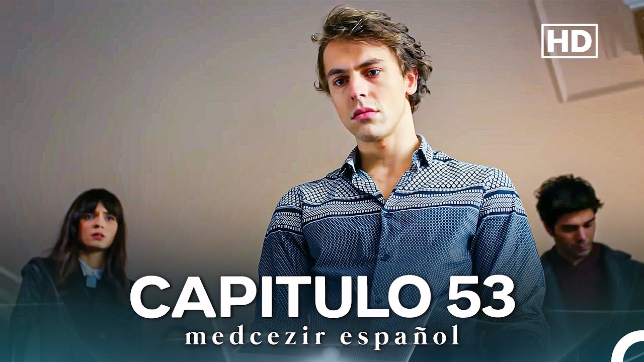 Medcezir Cap&iacute;tulo 53 (Doblado En Espa&ntilde;ol) (FULL HD)