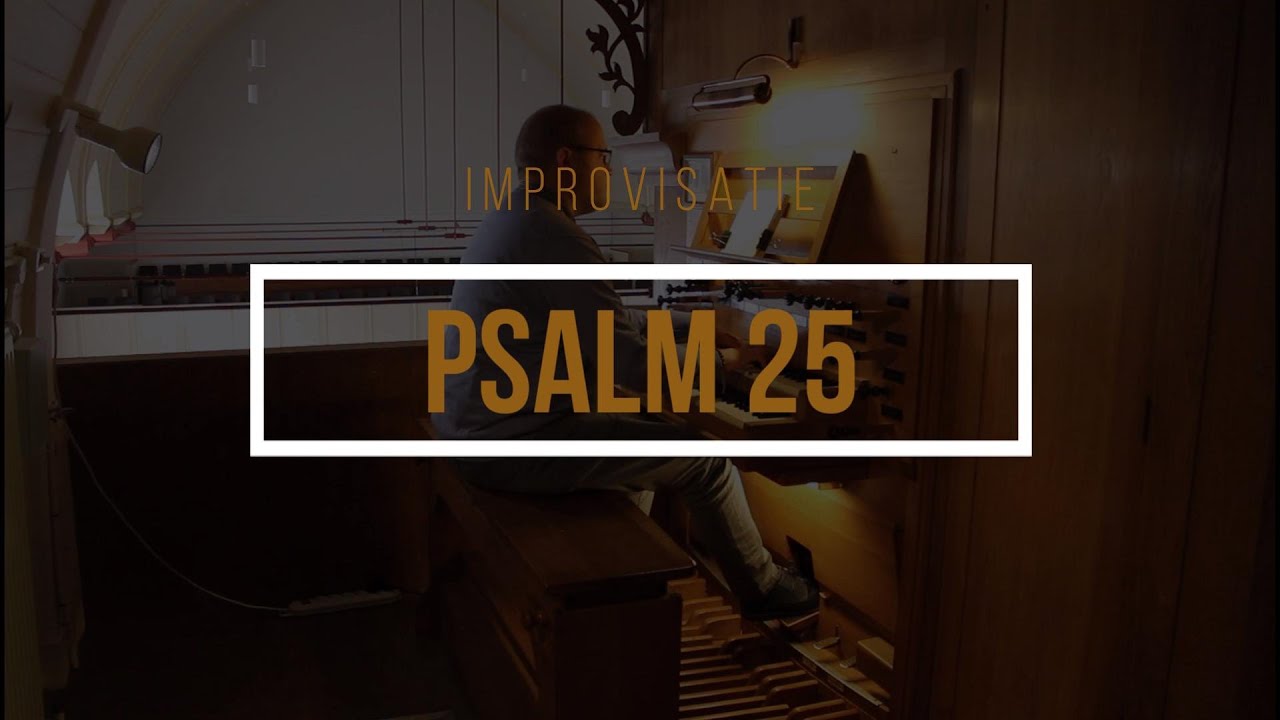 Fantasie Psalm 25 | CGK Zeist | Orgel: Gert-Jan Westerhof