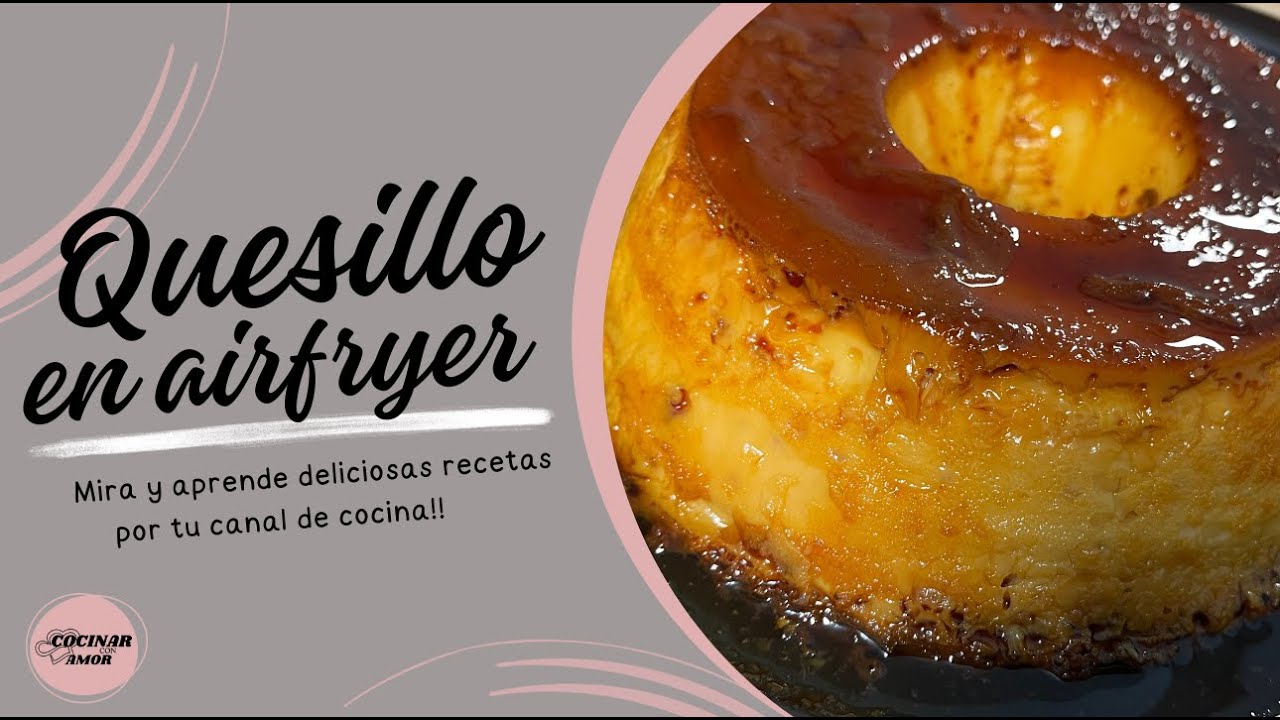 COMO preparar QUESILLO VENEZOLANO EN AIRFRYER |RECETA FACIL Y RAPIDA | FOOD