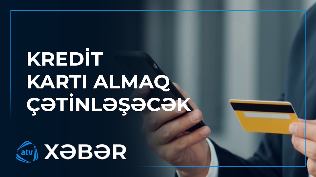Kredit kartları ilə bağlı qaydalara dəyişiklik