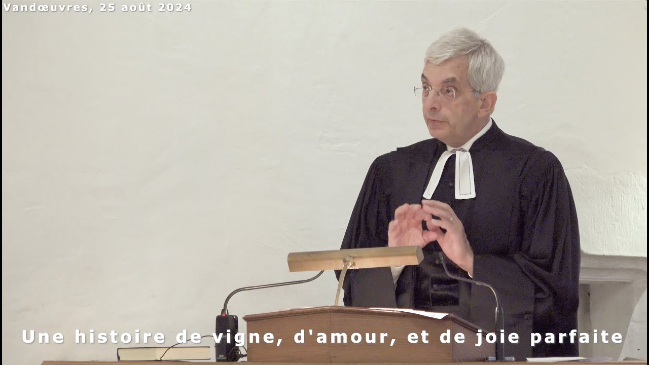 Une histoire de vigne, d'amour, et de joie parfaite (Jean 15:1-17 Paraboles de Jésus selon Jean 2/2)
