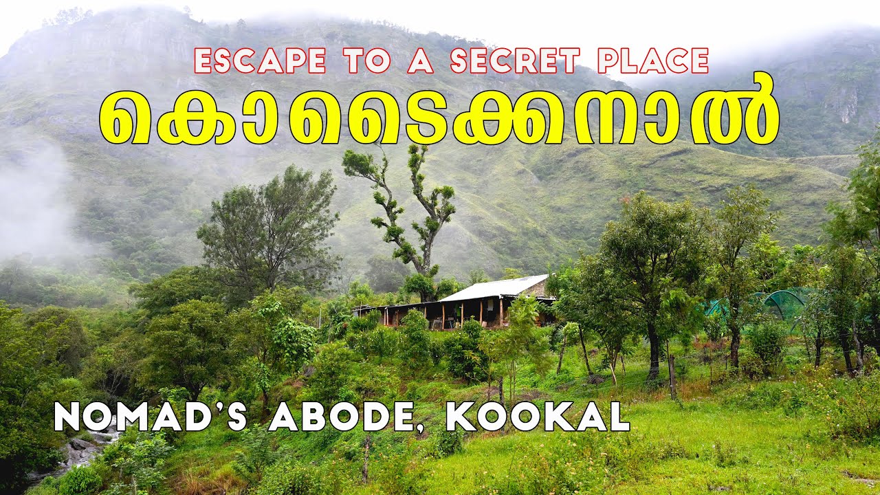 ഭൂപടത്തിൽ ഇല്ലാത്ത ഒരു കിടിലൻ സ്ഥലം ! Unexplored beauty of Kodaikanal | NOMAD’S ABODE, KOOKAL