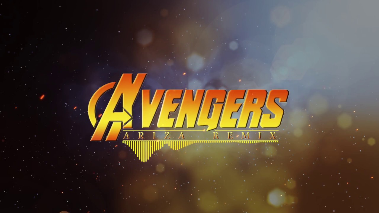 AVENGERS  - ARIZA REMIX