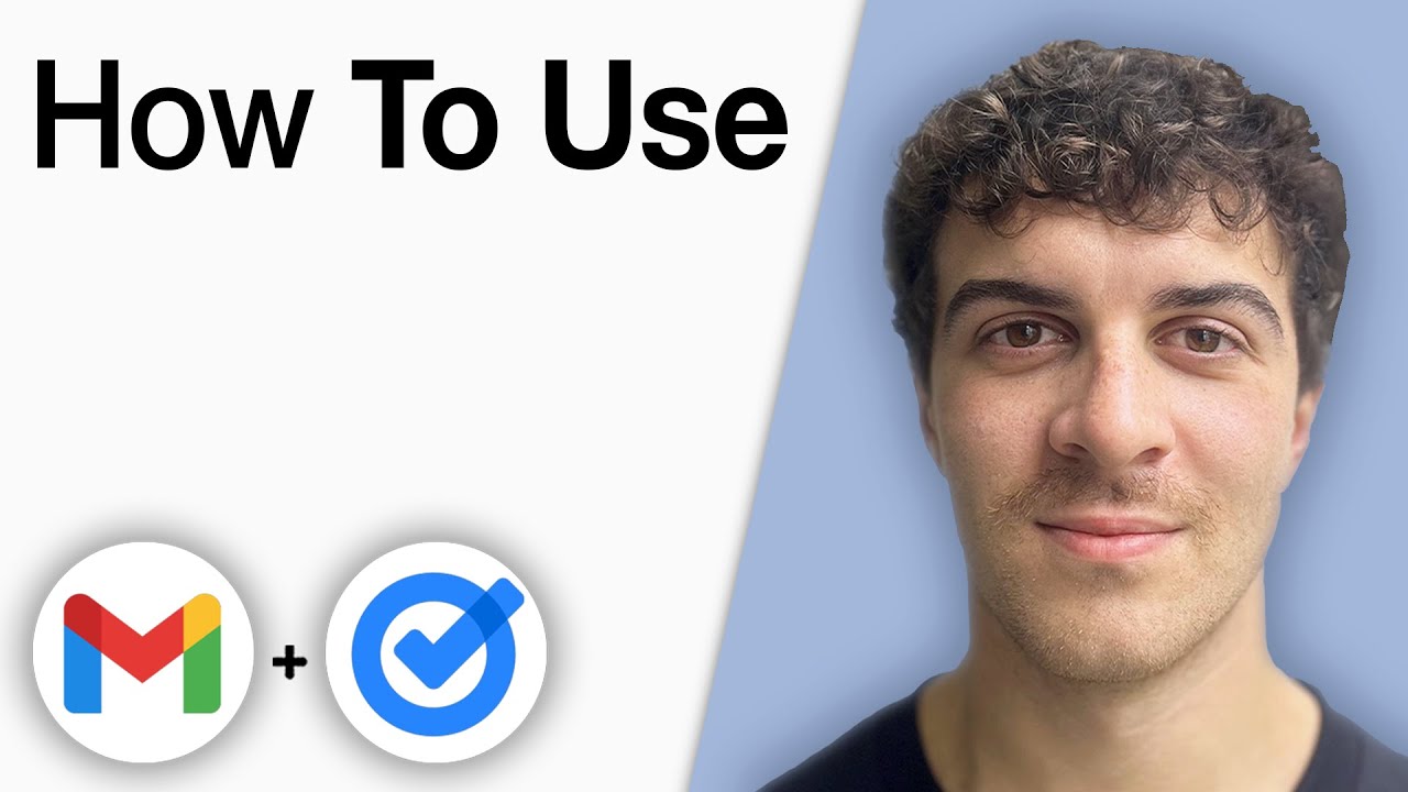 How To Use Gmail With Google Tasks [2025 Full Guide]