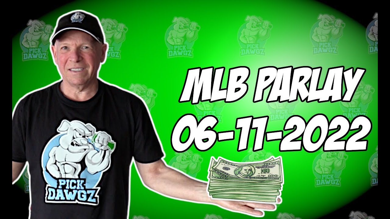 Free MLB Parlay For Today 6/11/22 MLB Pick & Prediction Baseball Betting Tips