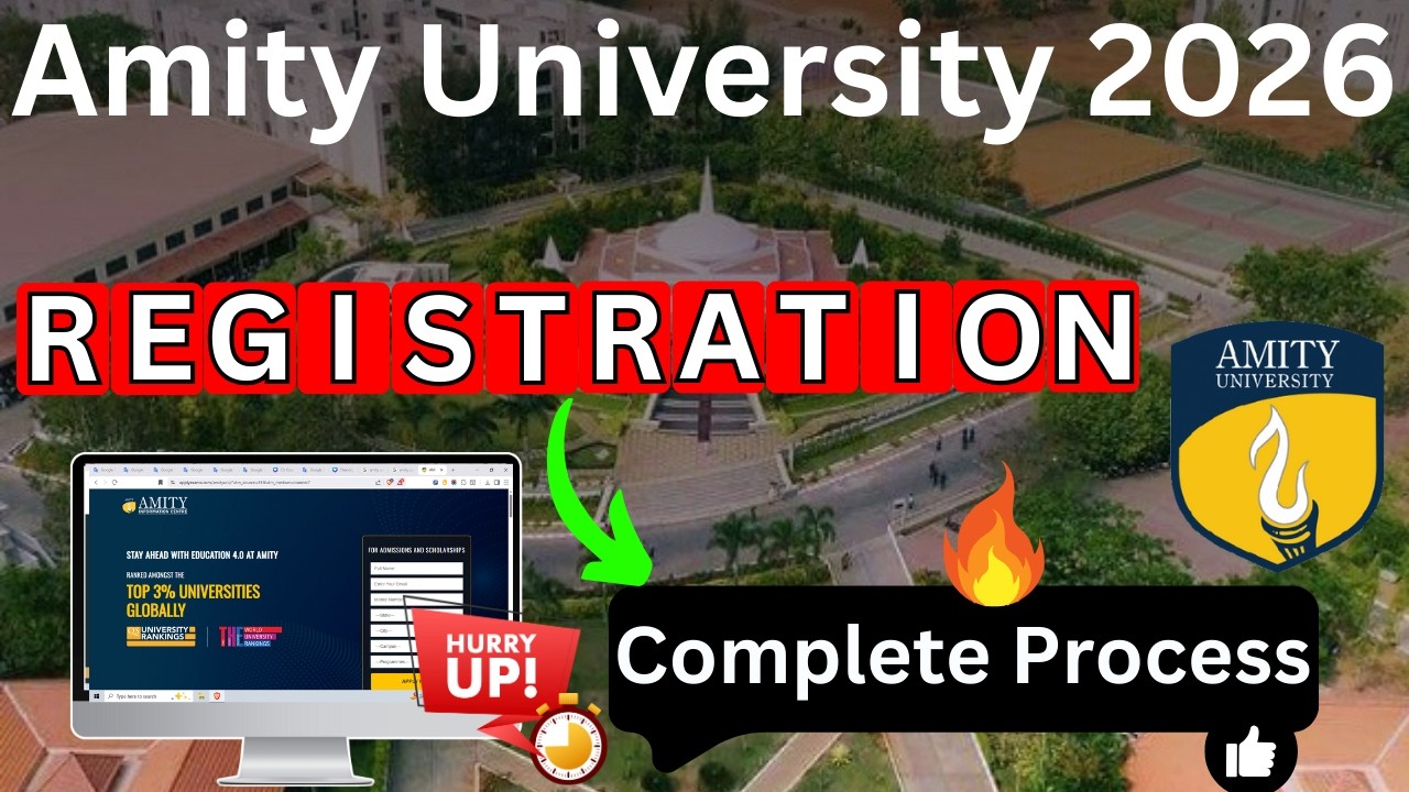 Amity University 2026 Registration (Staretd) - Amity University Admission Process 2026
