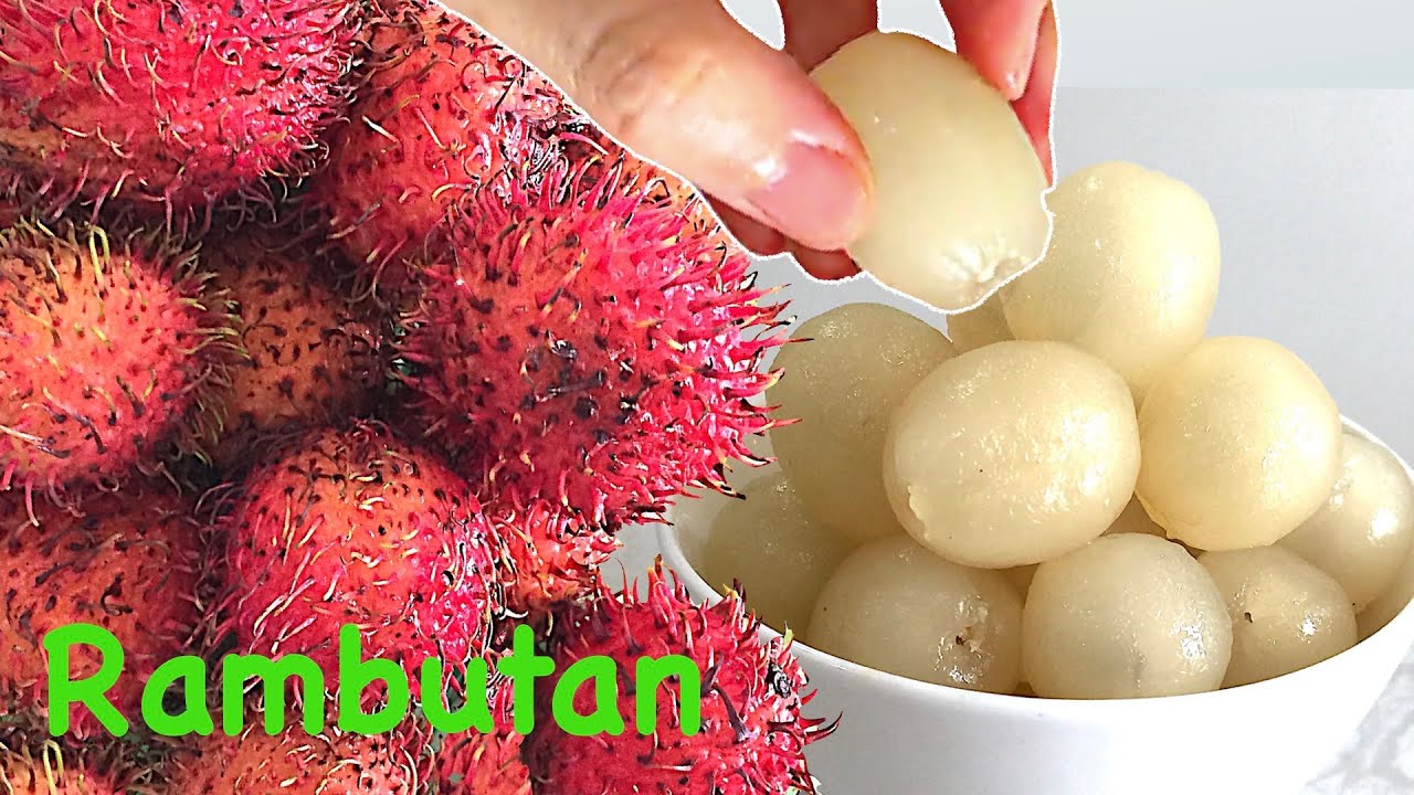 When is it ripe and sweet? | How to eat and store Rambutan | Ch&ocirc;m ch&ocirc;m