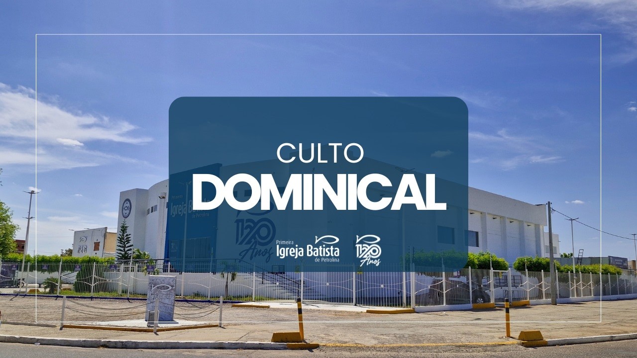Culto Dominical // 08/02/2026 // 09:00 // PIB Petrolina