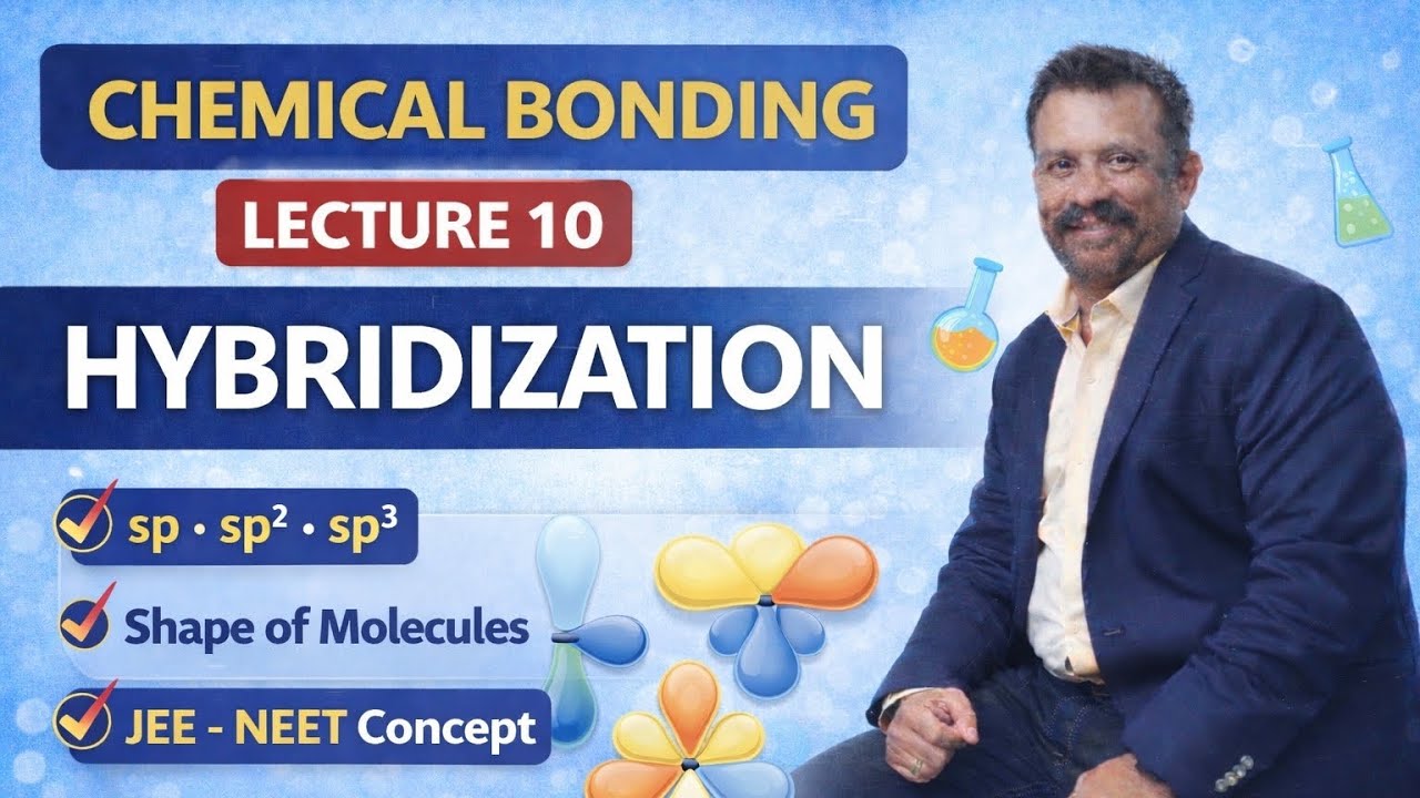 Chemical Bonding| Lecture-10 |HYBRIDISATION