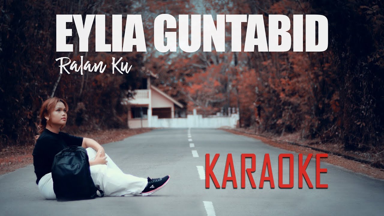Eylia Guntabid- Ralanku (Official Karaoke)