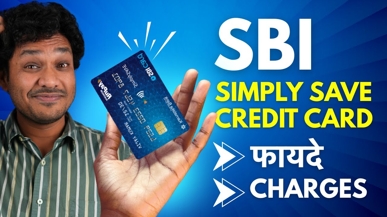SBI Simply Save Credit Card Benefits & Charges - State Bank of India Simply Save Credit Card Fayde