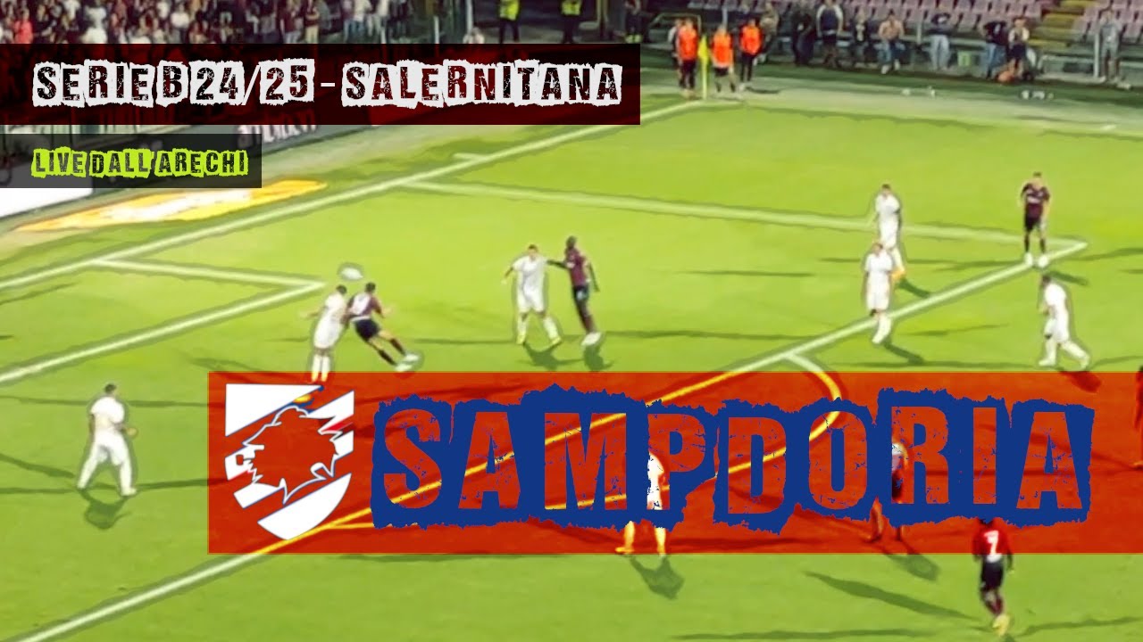 Salernitana-Sampdoria 3-2 | Serie B 3a giornata - Montagne russe color granata