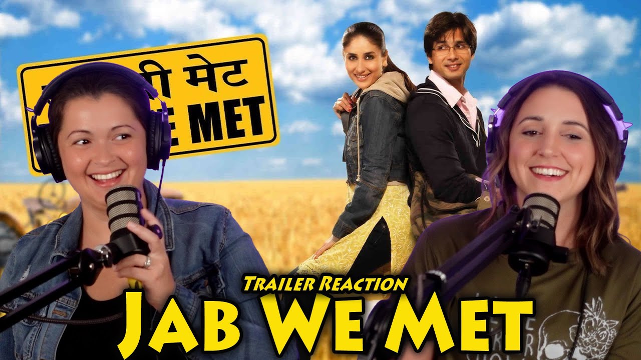 Jab We Met Trailer Reaction