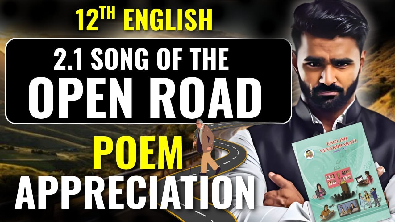 12th English | 2.1 Song of the Open Road | Poem Appreciation | Pradeep Giri Sir