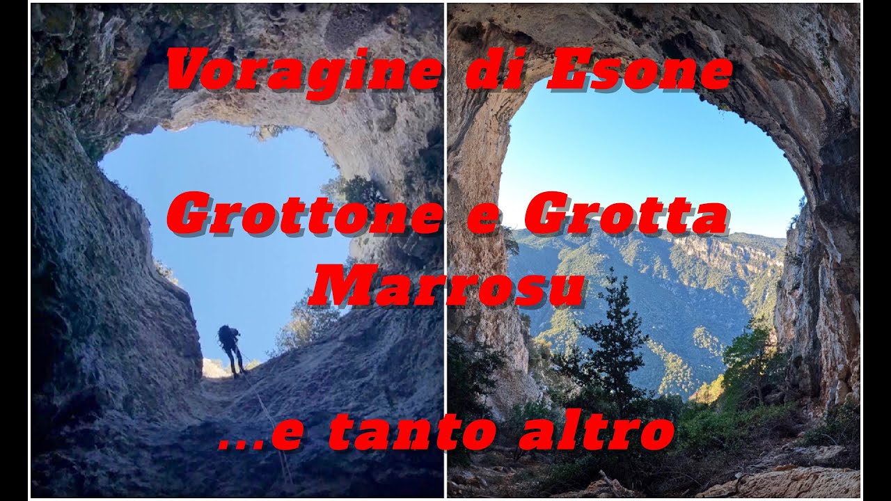 Voragine di Esone - Grottone e Grotta Marrosu (Supramonte Urzulei - Sardinia)
