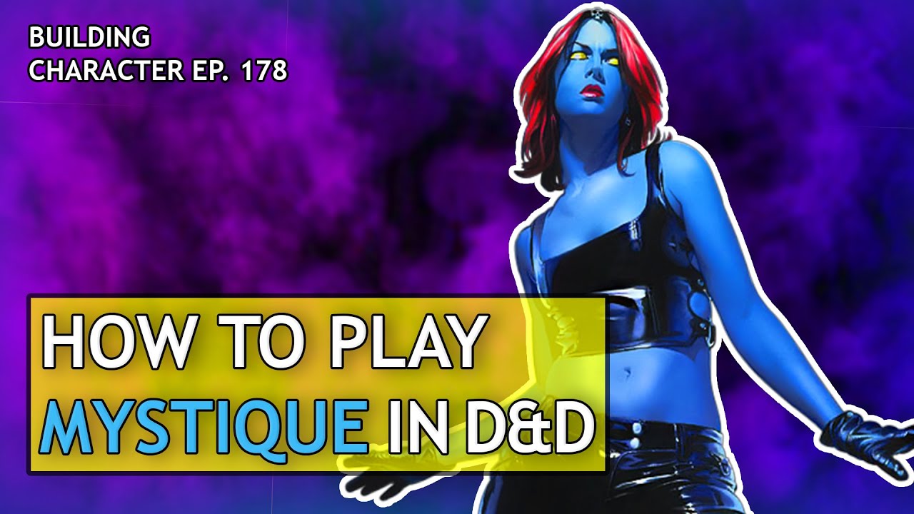 How to Play Mystique in Dungeons & Dragons (X-Men Build 5e)
