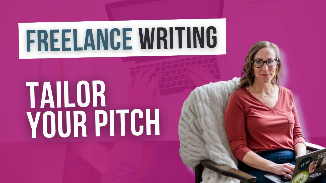How to Tailor Your Pitch as a Freelance Writer: Advice From an Expert