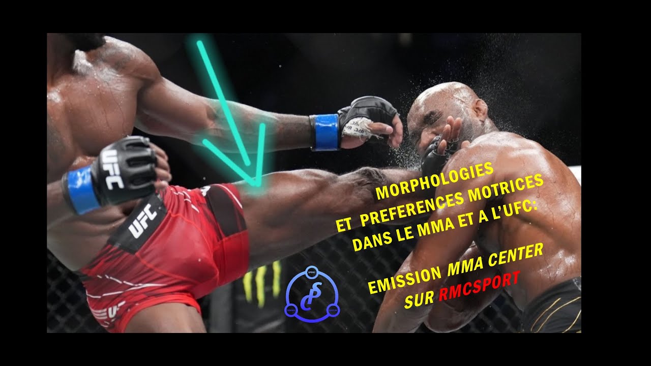 RMC SPORT: MORPHOLOGIES ET PREFERENCES MOTRICES dans le MMA / UFC (Emission MMA CENTER)