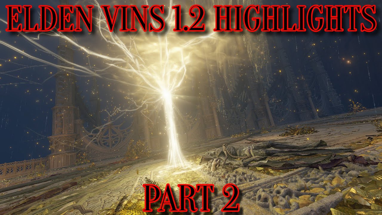 The Overhauled Bosses Are Fun and Difficult! Elden Vins 1.2 Highlights Part 2 Elden Ring Mods