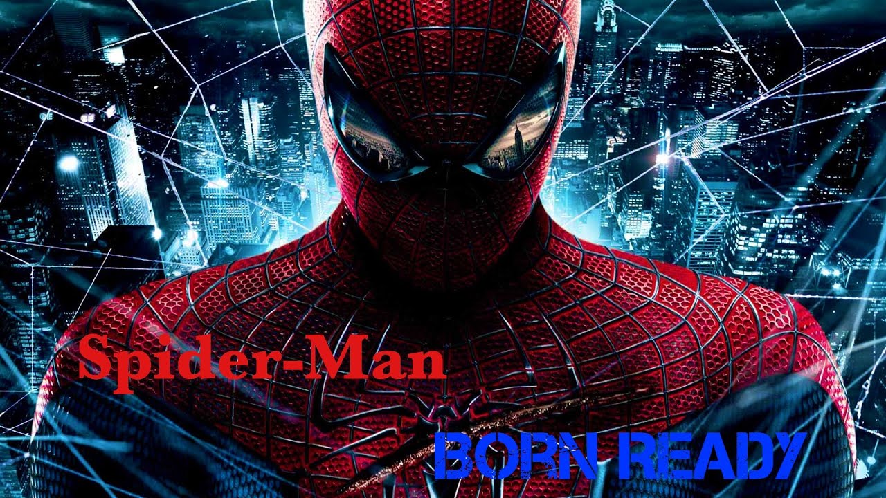 Spider-Man || Born Ready