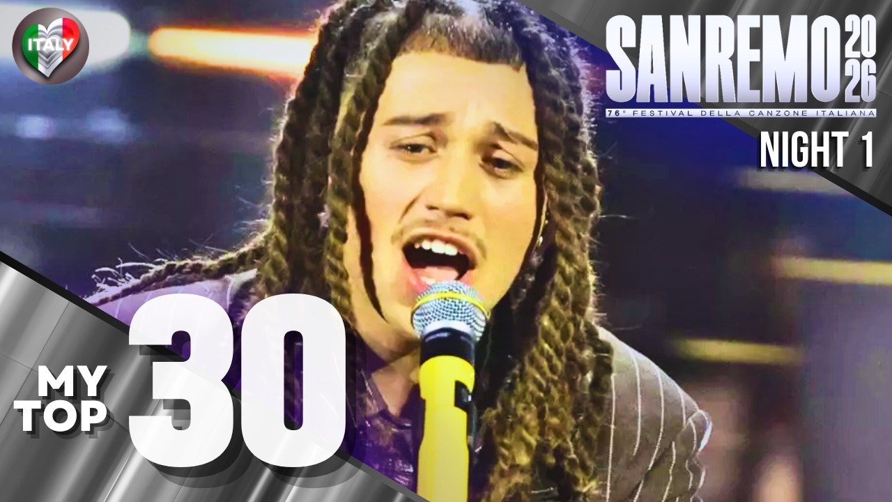 🇮🇹 Sanremo 2026: LA MIA TOP 30 - PRIMA SERATA | My TOP 30 after 1st Night