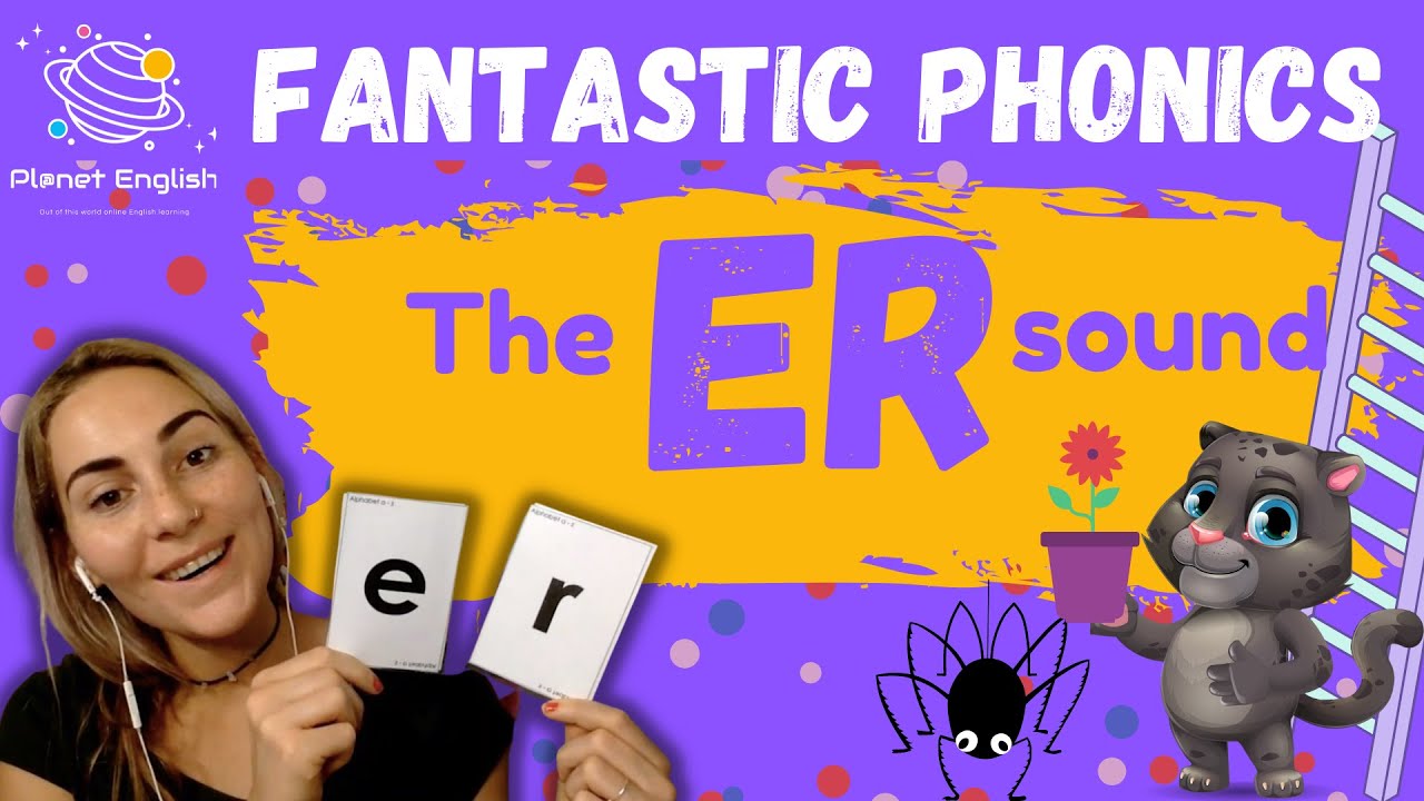 The ER Sound | Interactive Phonics Lesson