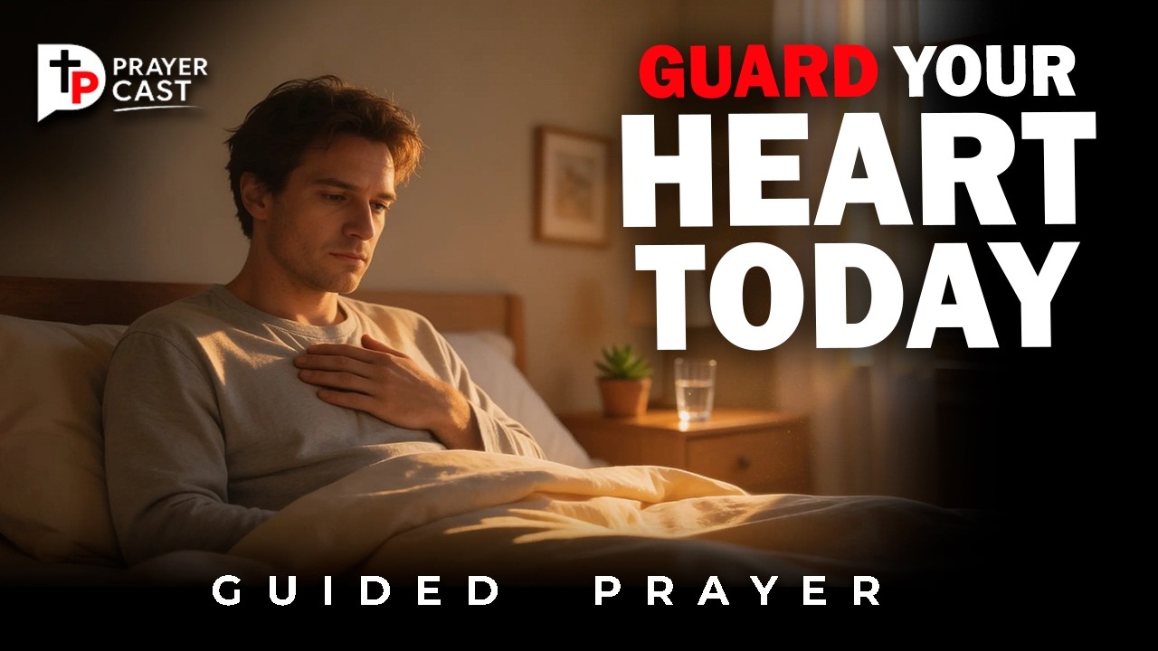 Cover Your Heart Before the World Touches It | Morning Prayer