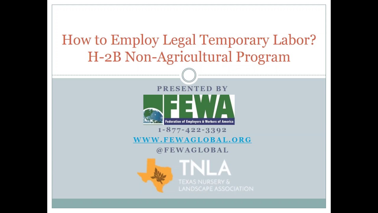 2017 04 19 11 03 How to Employ Legal Temporary Labor  Navigating the H 2B, Temporary Non agricultura