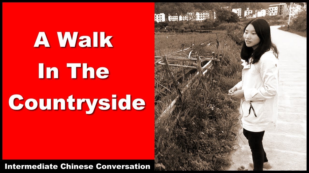 A Walk in The Countryside - Intermediate Chinese Listening Practice | Chinese Conversation