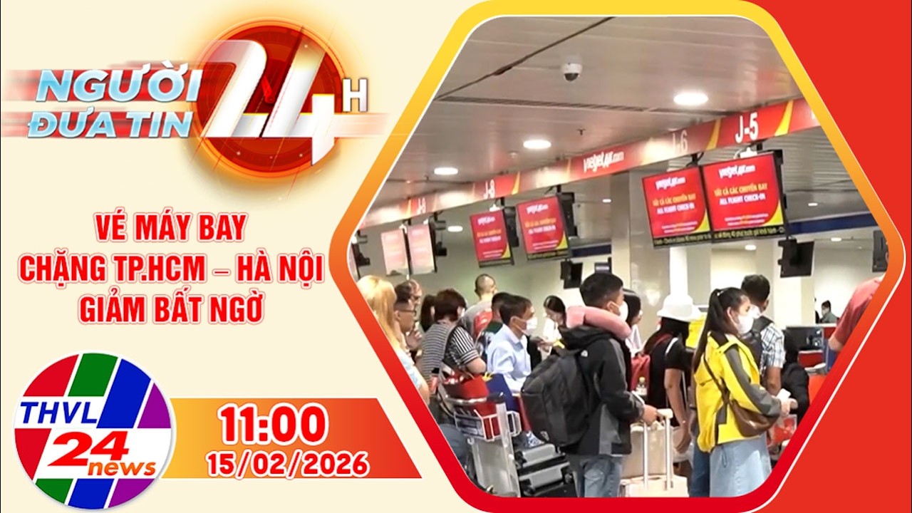 Người đưa tin 24H (11h ngày 15/02/2026) - Vé máy bay chặng TP.HCM – Hà Nội giảm bất ngờ