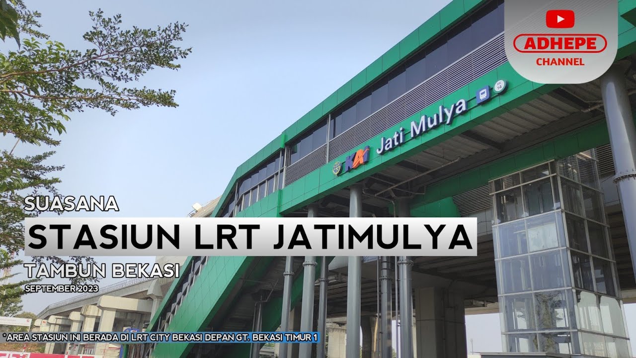 STASIUN LRT JATIMULYA | Stasiun Akhir LRT Jabodebek Bekasi Line - 2023