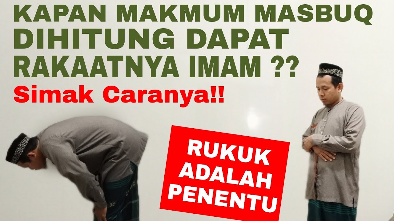 kapan makmum masbuk dihitung Tertinggal Rakaatnya imam?? - tata cara masbuk dalam shalat berjamaah